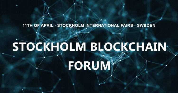 Blokķēdes tehnoloģijas forums - 2019g. 11. aprīlī, Stokholmas izstāžu centrs, Alvsjo - Zviedrija