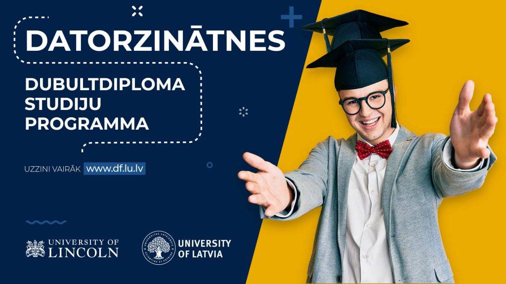 Dubultdiploma studiju programma datorzinātnēs – iegūsti divus diplomus un Lielbritānijas studiju pieredzi tepat Latvijā! 5 Dubultdiploma studiju programma datorzinātnēs – iegūsti divus diplomus un Lielbritānijas studiju pieredzi tepat Latvijā!