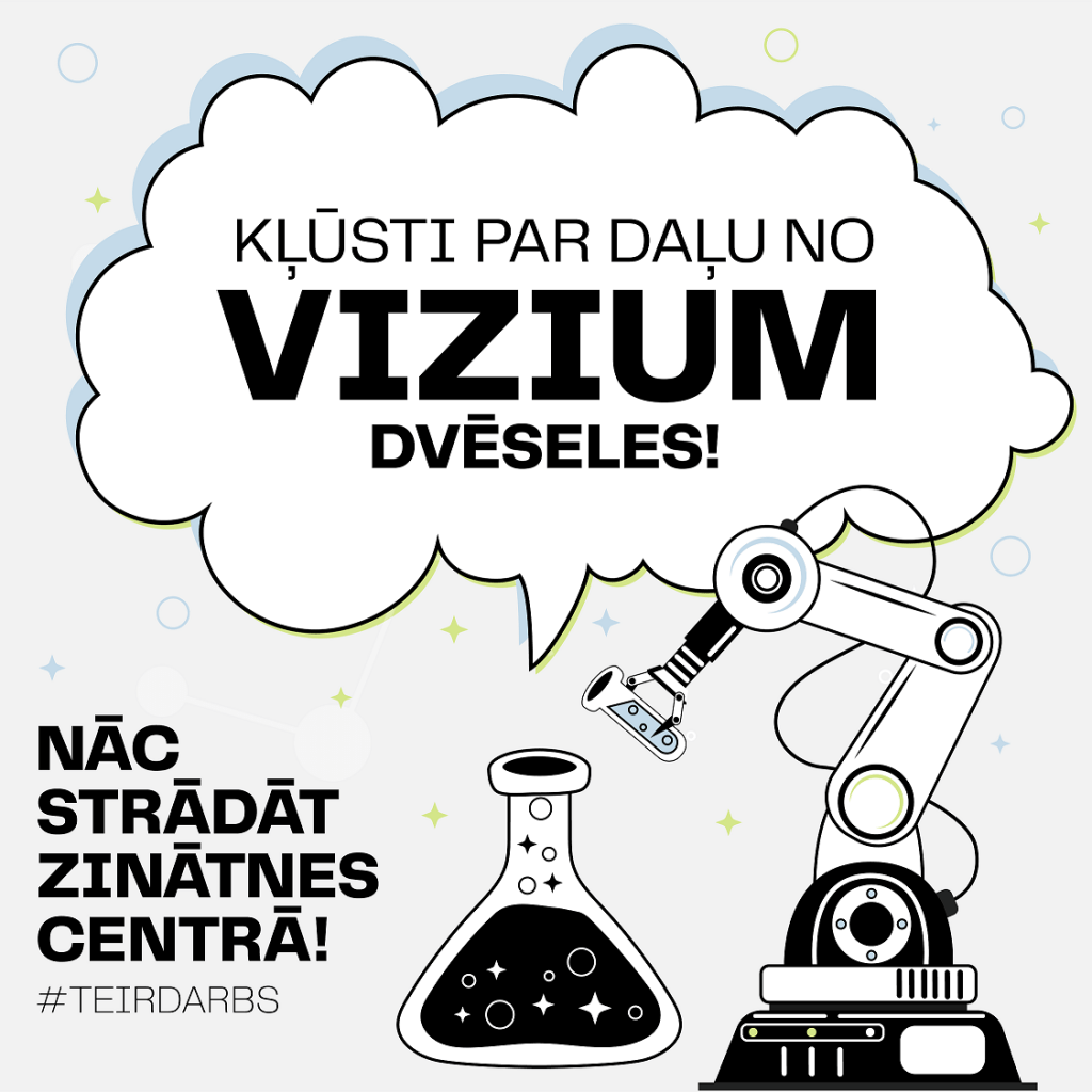 Digitālais centrs aicina – kļūsti par daļu no VIZIUM dvēseles, pievienojies zinātnes centra kolektīvam! 5 Digitālais centrs aicina – kļūsti par daļu no VIZIUM dvēseles, pievienojies zinātnes centra kolektīvam!