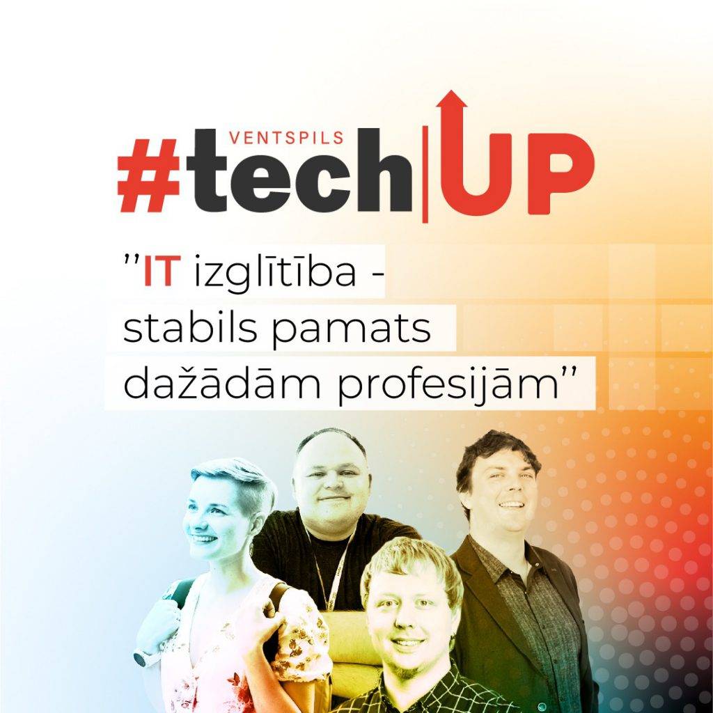 Pasākumā Ventspils #TechUp runās par IT izglītības sniegtajām iespējām karjeras izvēlē