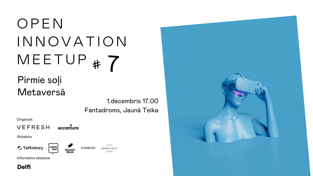 Jaunajā Teikā norisināsies atvērto inovāciju diskusija par metaversu 5 Jaunajā Teikā norisināsies atvērto inovāciju diskusija par metaversu