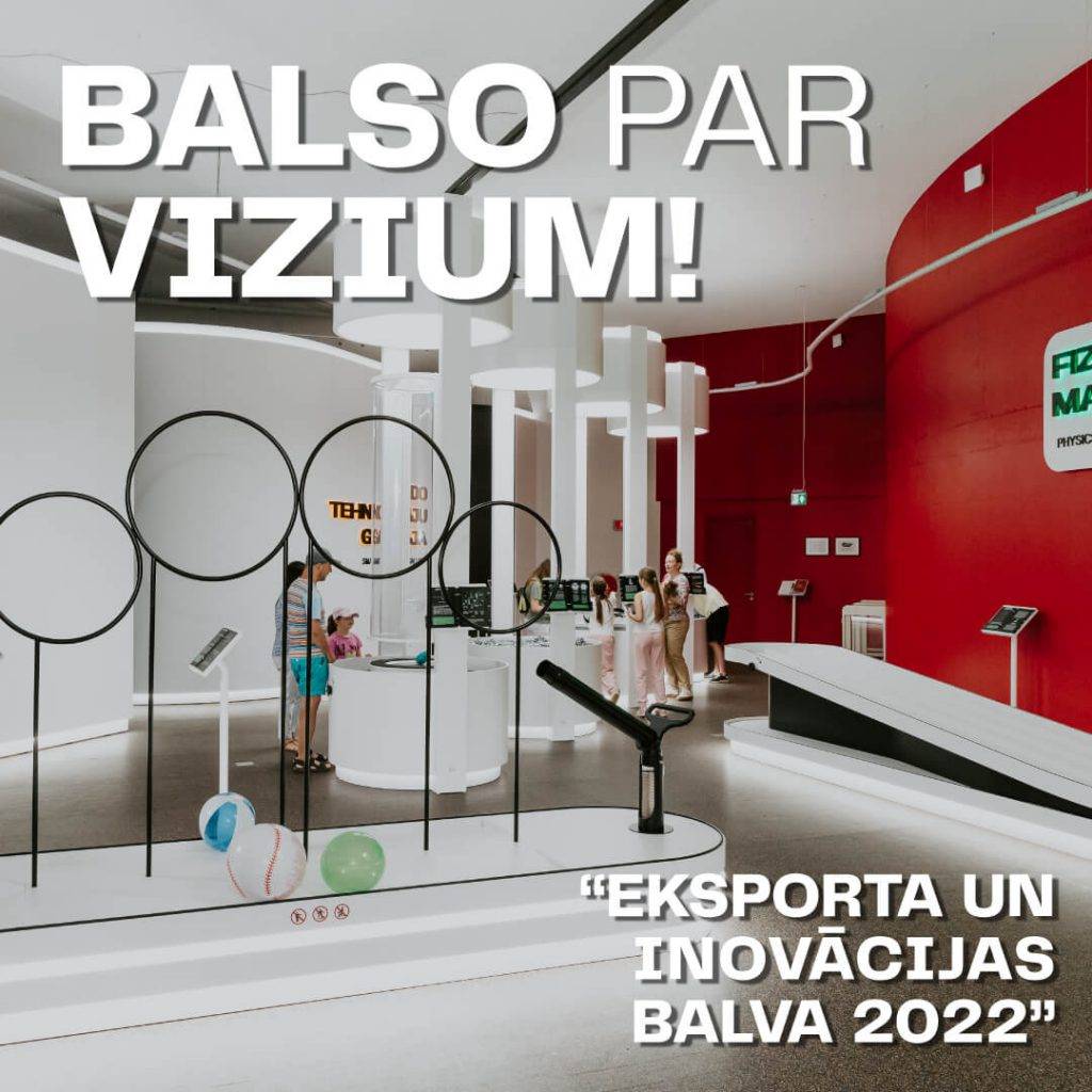 Balso par zinātnes centru VIZIUM “Eksporta un inovācijas balvā 2022” 5 Balso par zinātnes centru VIZIUM “Eksporta un inovācijas balvā 2022”