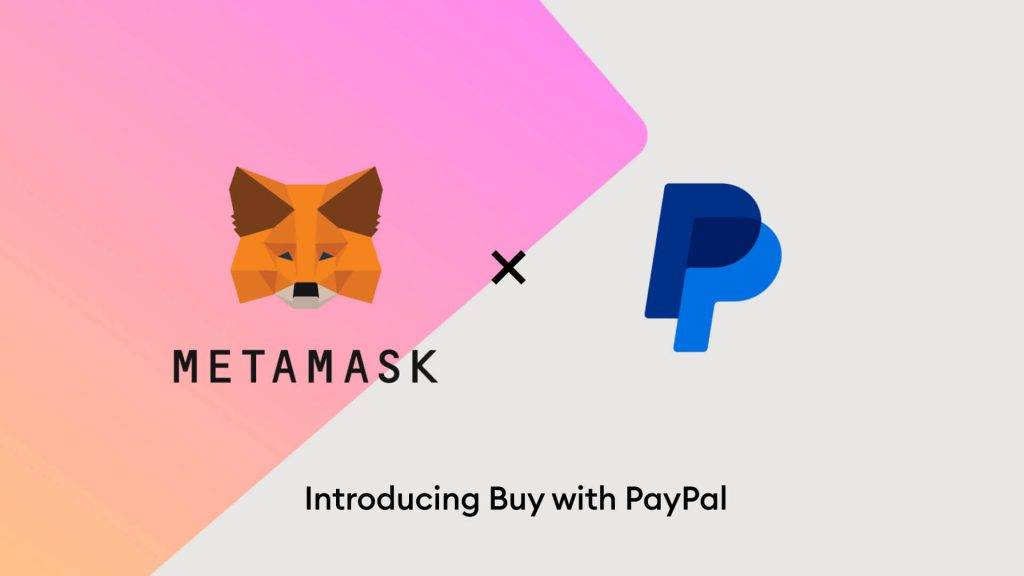 MetaMask integrē kriptovalūtas iegādi, izmantojot PayPal lietotni