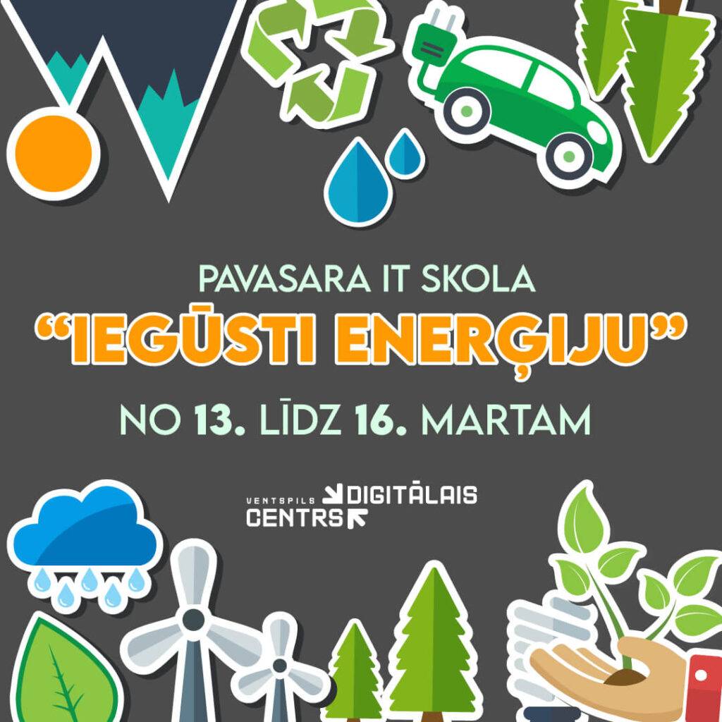 Digitālais centrs aicina skolēnus uz Pavasara IT skoliņu “Iegūsti enerģiju”