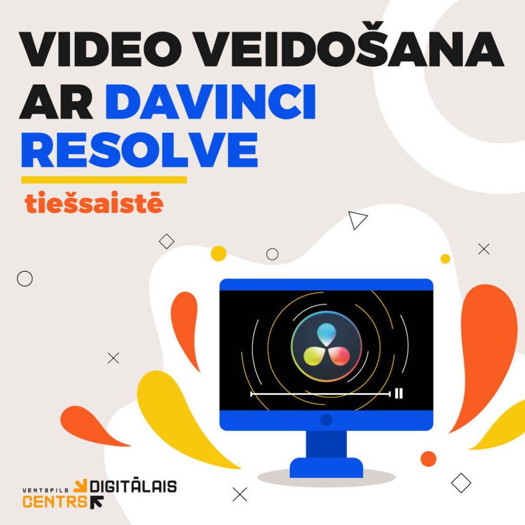 Ventspils Digitālais centrs aicina tiešsaistē apgūt 
video veidošanu ar “DaVinci Resolve”

