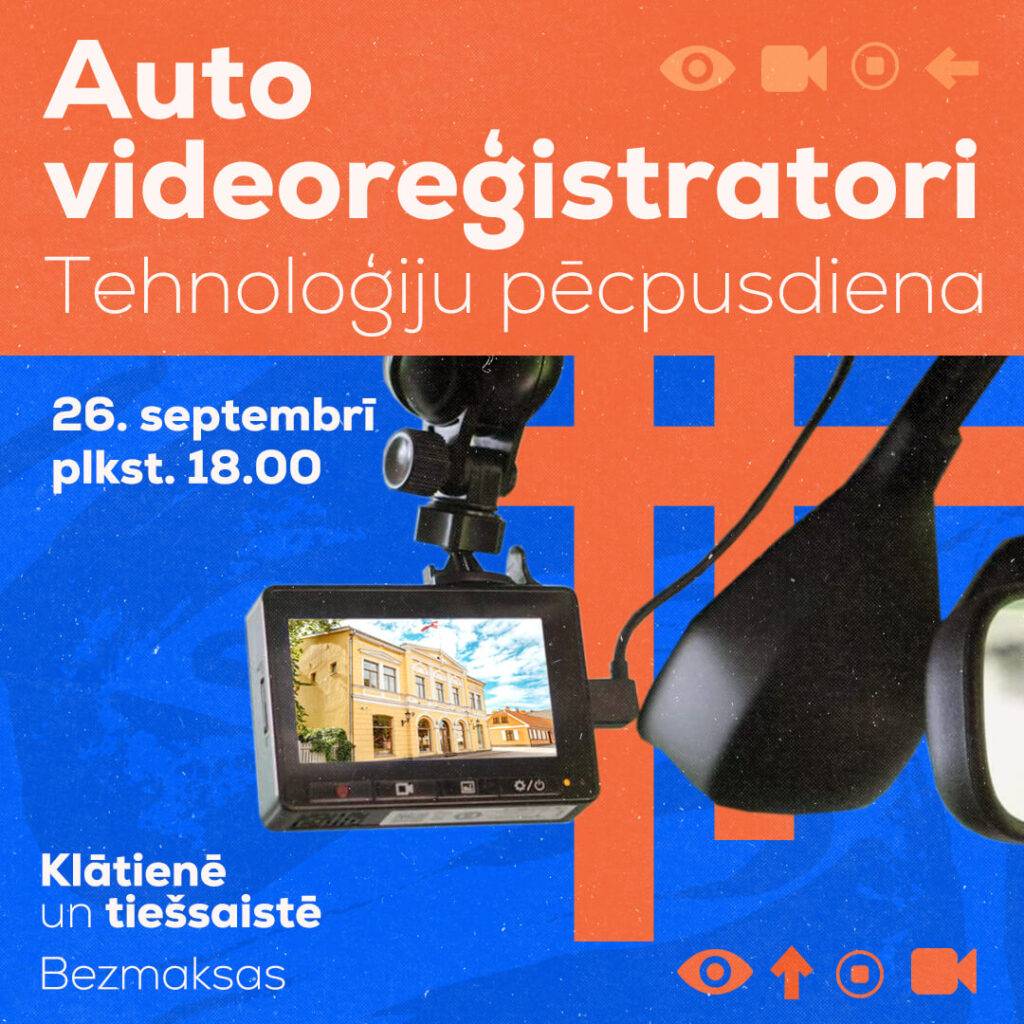 Ventspils Digitālā centra Tehnoloģiju pēcpusdienā 
stāstīs par auto videoreģistratoriem
