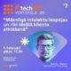 Pasākumā Ventspils #TechUP stāstīs par mākslīga intelekta iespējām un rīkiem ideālā klienta atklāšanā