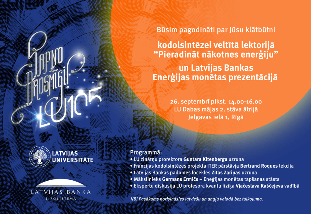 LU jubilejā rīkos kodolsintēzei veltītu lektoriju un atklās Latvijas Bankas Enerģijas monētu 5 LU jubilejā rīkos kodolsintēzei veltītu lektoriju un atklās Latvijas Bankas Enerģijas monētu
