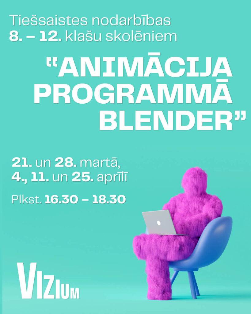 Zinātnes centrs VIZIUM piedāvā skolēniem  tiešsaistē apgūt animācijas izveidi programmā Blender