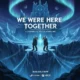 Epic Games Store dāvina kooperatīvo mīklu spēli We Were Here Together